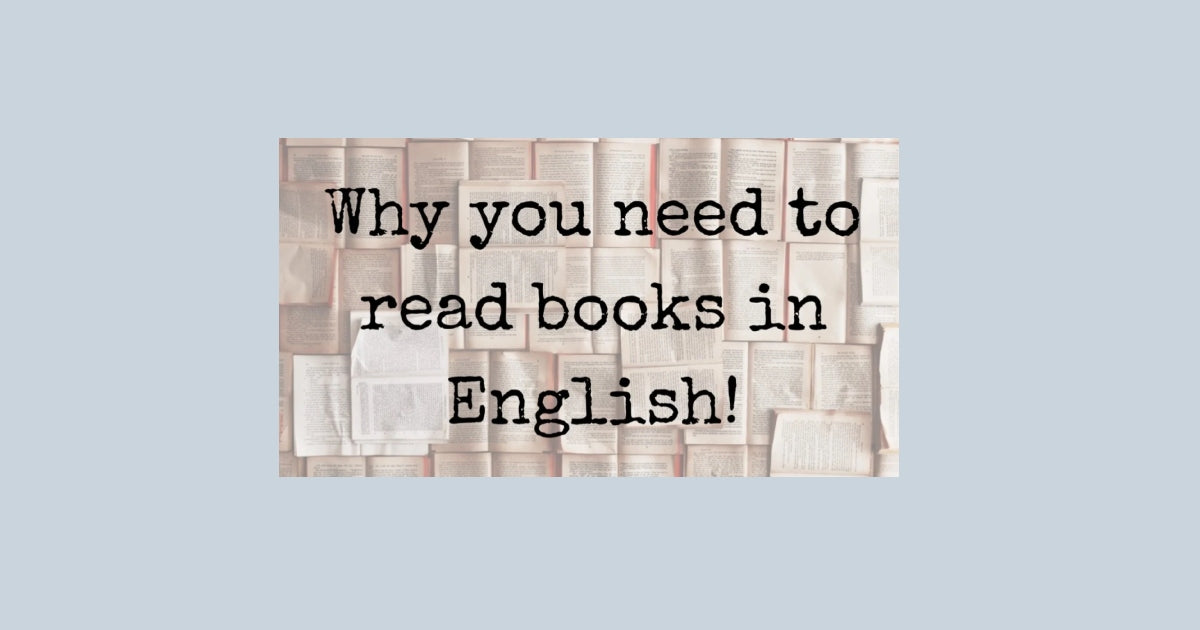 Why is it good to read books in the English language?