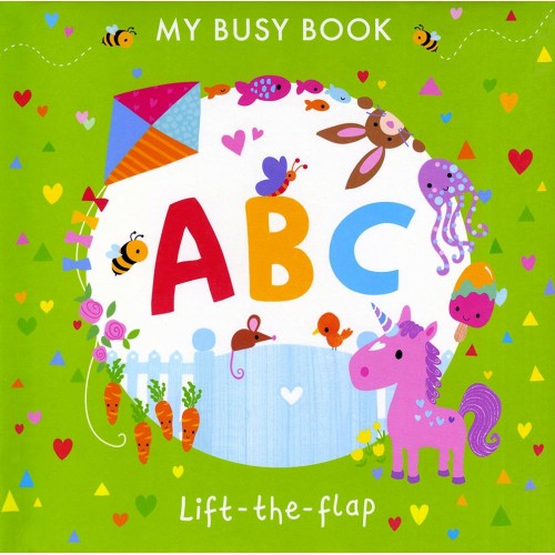 My Busy Book A B C Lift-the-flap
