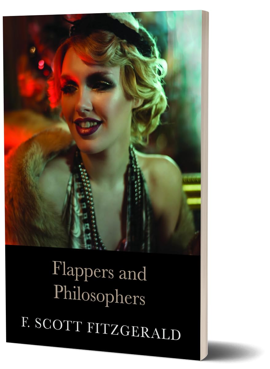 Flappers and Philosophers - F. Scott Fitzgerald