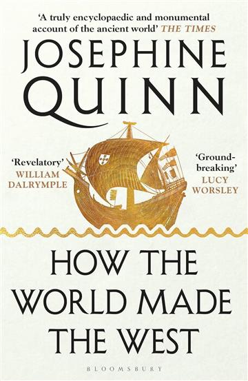 How the World Made the West - Josephine Quinn