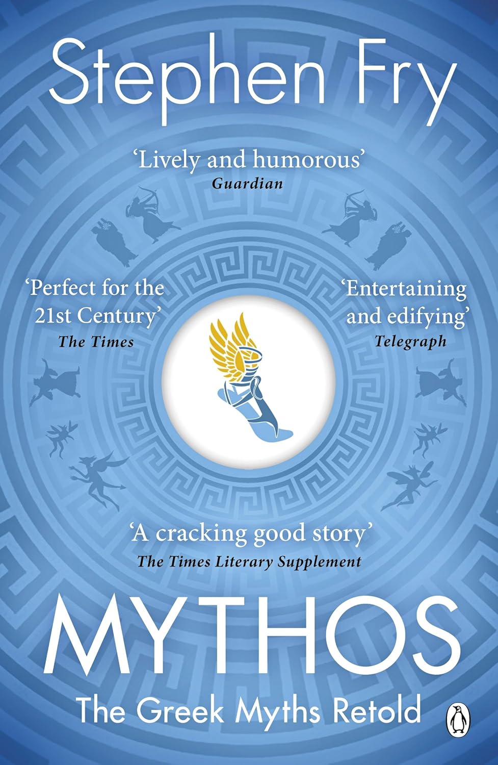 Mythos: The Greek Myths Retold: 1 (Stephen Fry’s Greek Myths, 1) - Stephen Fry