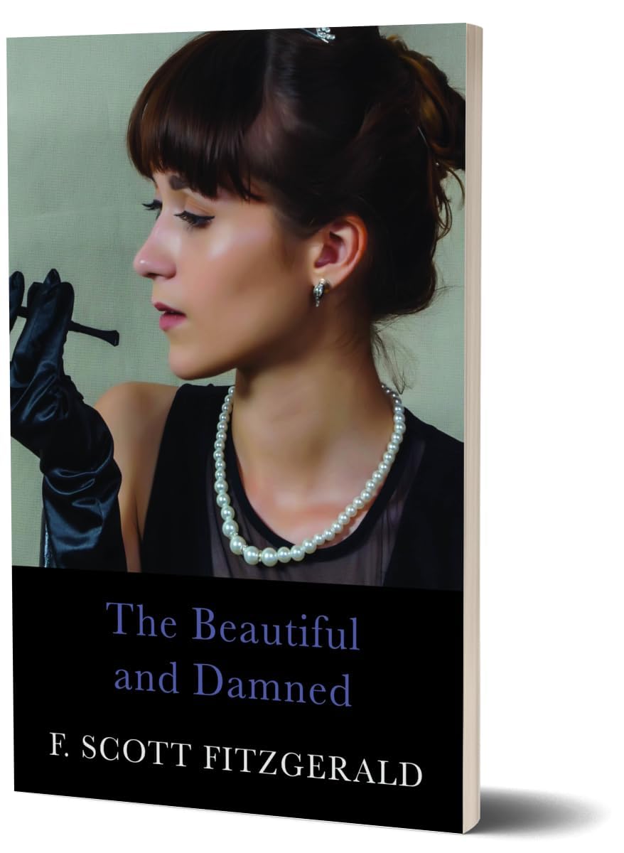 The Beautiful and Damned - F. Scott Fitzgerald