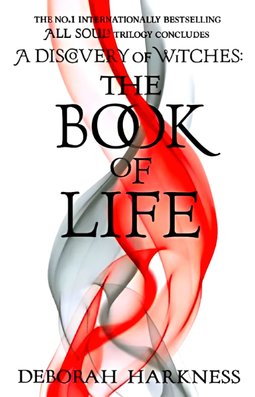 The Book of Life: All Souls 3 – Deborah Harkness