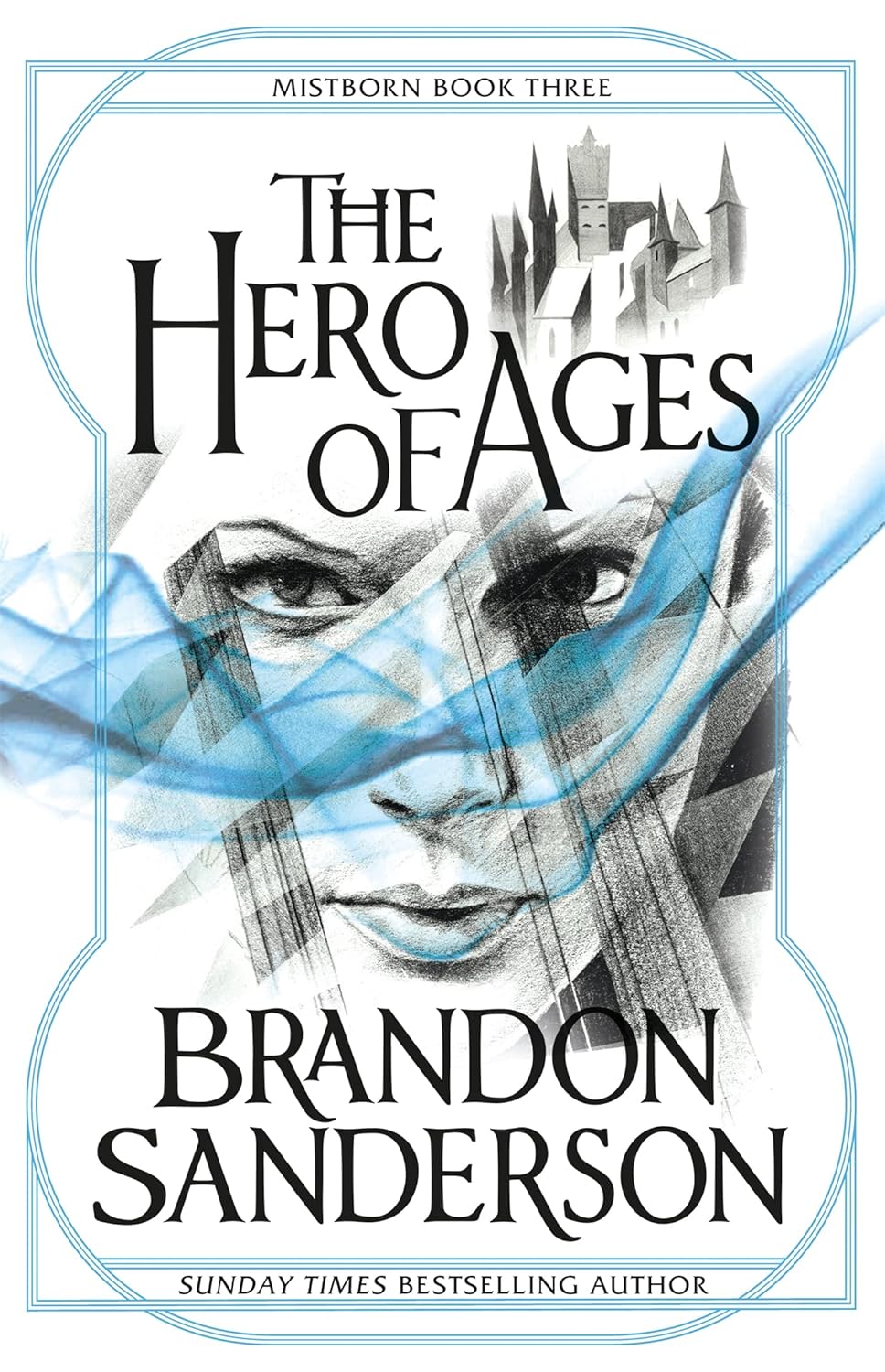 The Hero of Ages: Book Three of Mistborn (The Mistborn Saga, 3) - Brandon Sanderson