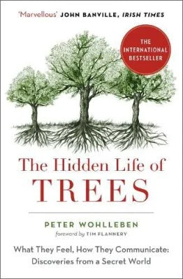 The Hidden Life Of Trees - Peter Wohlleben