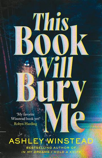 This Book Will Bury Me - Ashley Winstead