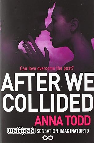 After We Collided (The After Series) - Anna Todd