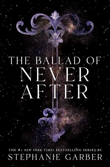 Ballad of Never After - Stephanie Garber