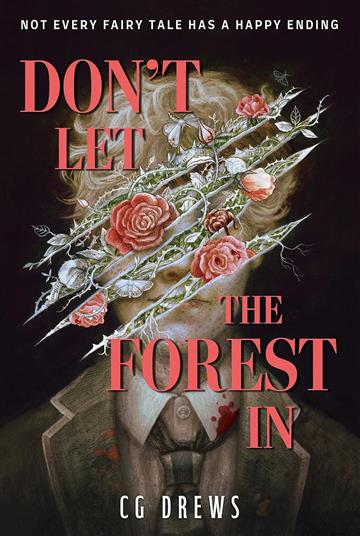 Don't Let The Forest In - C.G. Drews
