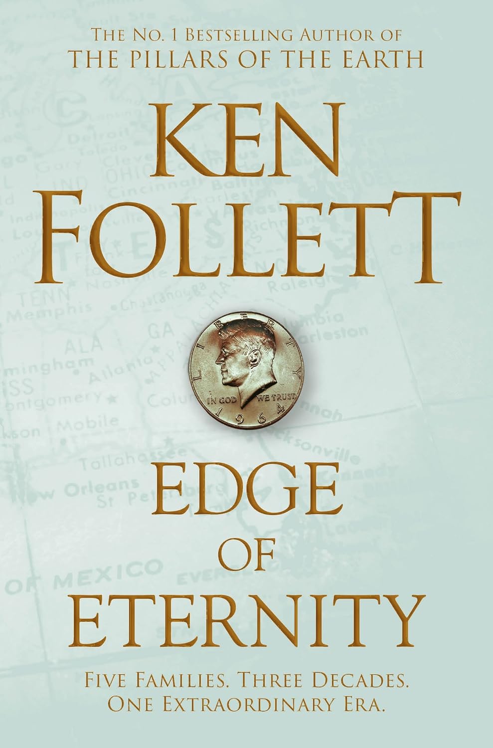 Book cover for 'Edge of Eternity' by Ken Follett, featuring large gold serif title text on a pale blue-green background with a faint map pattern and a central coin illustration.