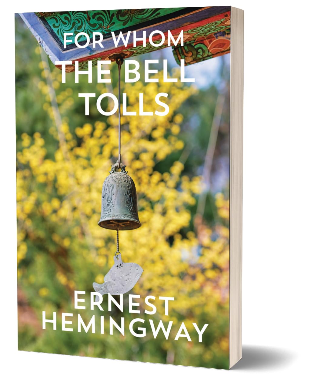 The book cover of 'For Whom the Bell Tolls' by Ernest Hemingway, featuring a hanging bronze bell against a background of yellow flowers, shown as a 3D mockup on a white background.