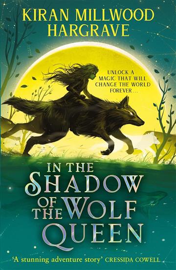 Geomancer: In the Shadow of the Wolf Queen - Kiran Millwood Hargreaves