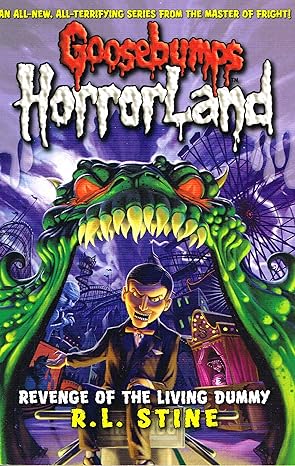 Goosebumps HorrorLand: Revenge of the Living Dummy (Book 1) - R. L. Stine