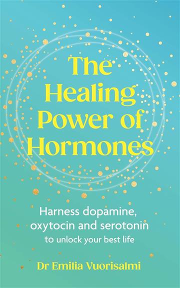 Healing Power of Hormones - Emilia Vuorisalmi