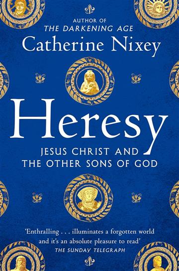 Heresy - Catherine Nixey