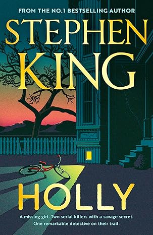 Holly: The Chilling New Masterwork from the No.1 Sunday Times Bestseller - Stephen King - Hardcover