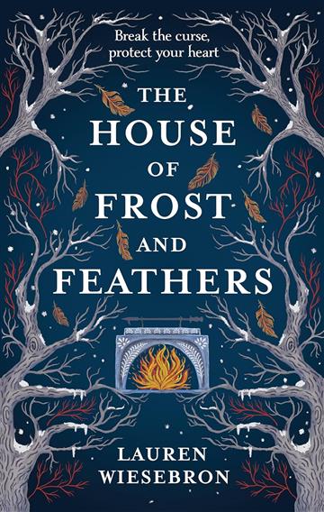 House of Frost and Feathers - Lauren Wiesebron