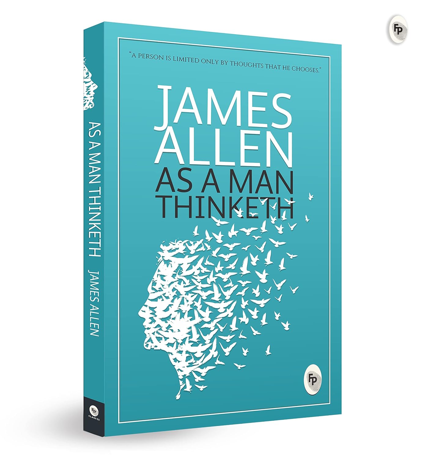 A book cover for 'As a Man Thinketh' by James Allen, shown as a 3D mockup on a white background. The cover features a teal background with a white silhouette of a head made of birds, and the author's name in large white and black text.