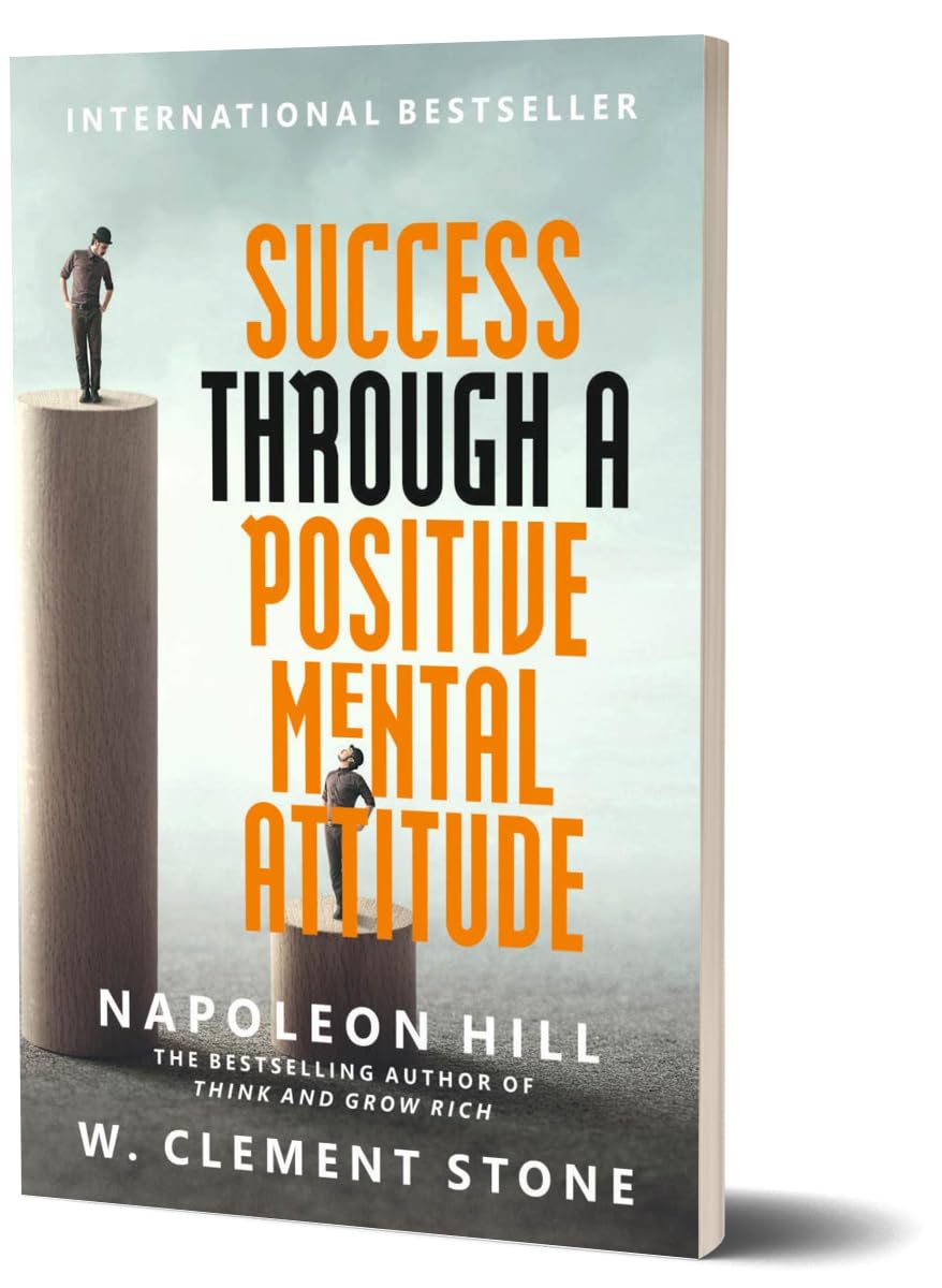Book cover for 'Success Through a Positive Mental Attitude' by Napoleon Hill and W. Clement Stone, shown as a 3D book mockup on a white background.