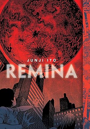 Remina (Junji Ito) – Junji Ito - Hardcover