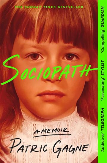 Sociopath: A Memoir - Patrick Gagne