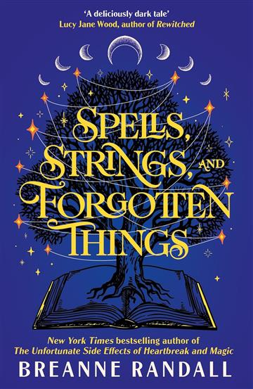 Spells, Strings and Forgotten Things - Breanne Randall