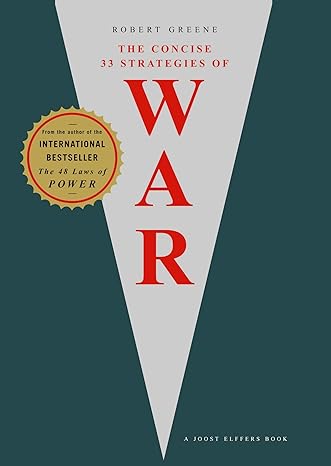 The Concise 33 Strategies of War (The Modern Machiavellian Robert Greene) - Robert Greene