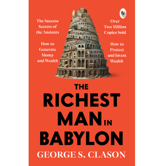 The Richest Man In Babylon - George S. Clason
