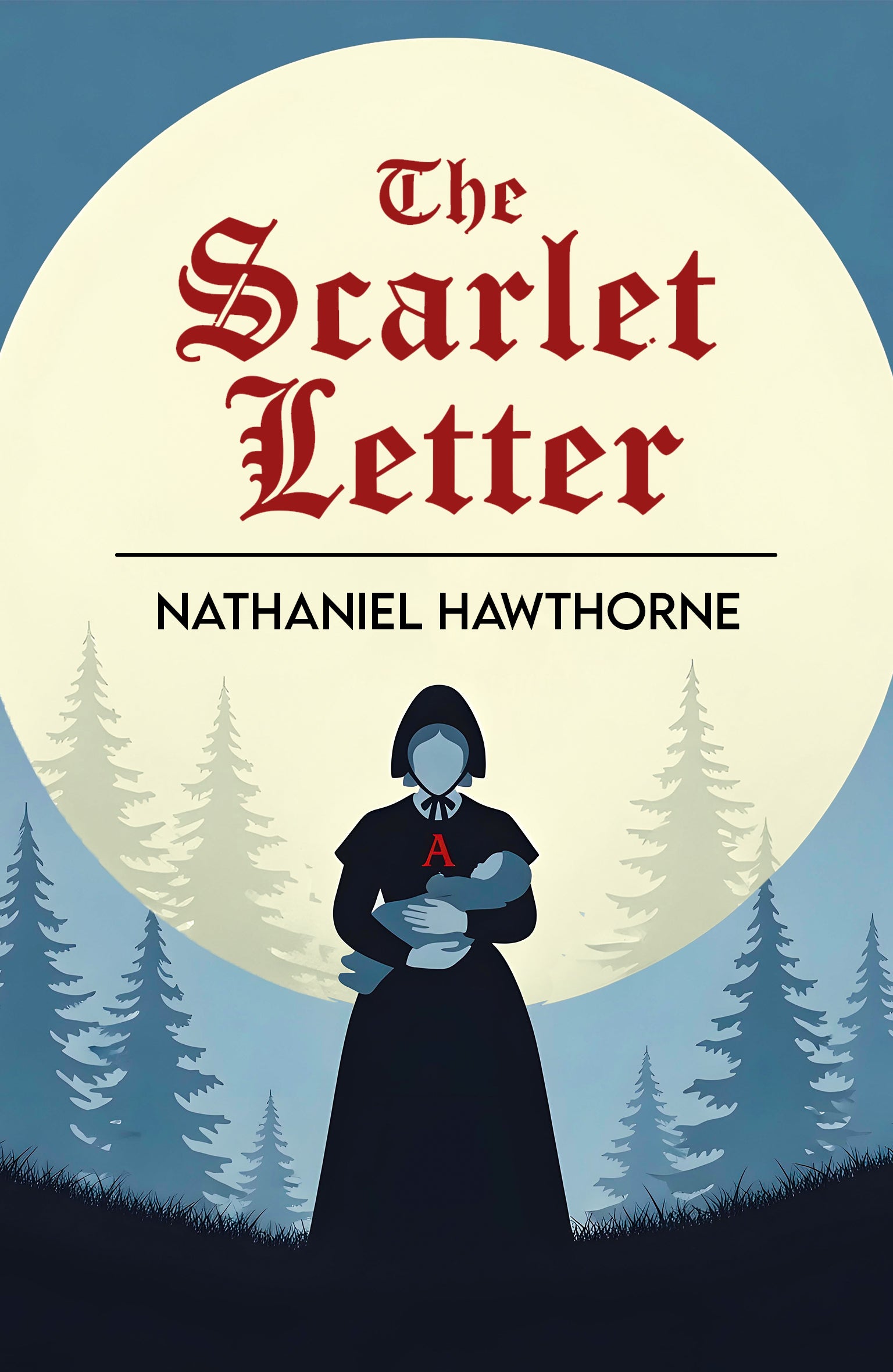 Book cover of 'The Scarlet Letter' by Nathaniel Hawthorne with a silhouette of a woman holding a baby against a moonlit sky.