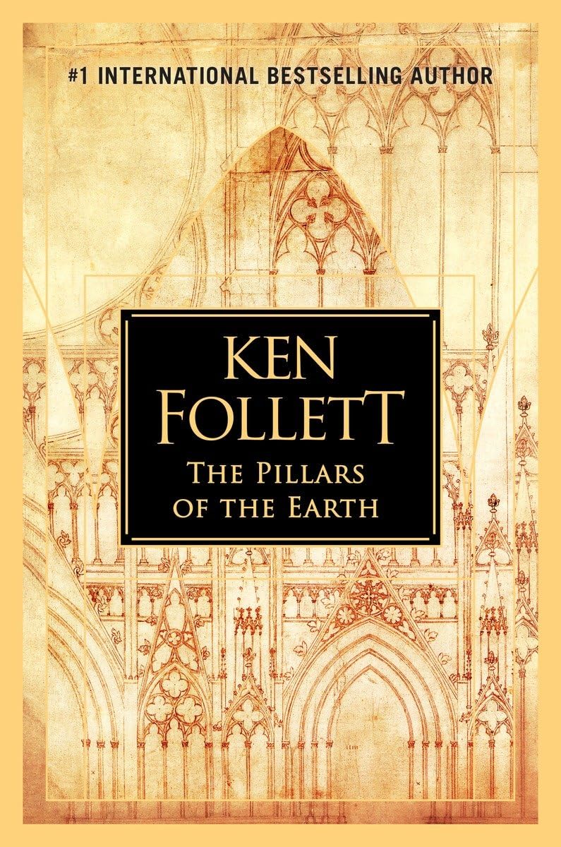 The Pillars of the Earth: A Novel (Kingsbridge) - Ken Follett - Hardcover