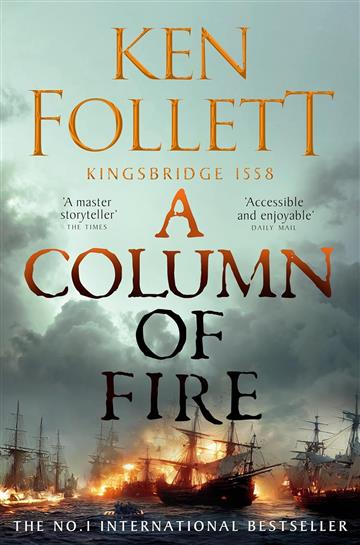 The cover of 'A Column of Fire' by Ken Follett, featuring a historical fiction novel set during the 16th century with a ship and dramatic sky in the background.