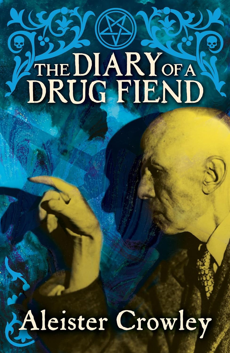 Book cover for 'The Diary of a Drug Fiend' by Aleister Crowley, featuring a stylized portrait of the figure in profile against a blue and black background with ornate blue decorative elements and a pentagram symbol.