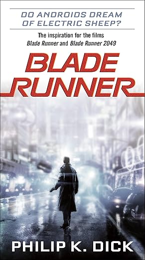 Blade Runner – Philip K. Dick