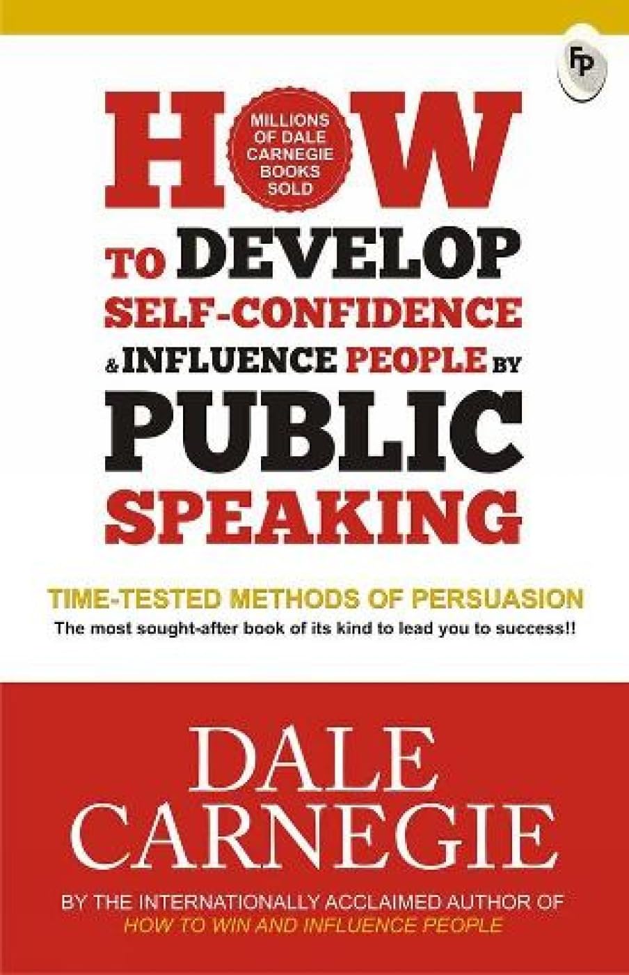 How to Develop Self-Confidence & Influence People by Public Speaking - Dale Carnegie