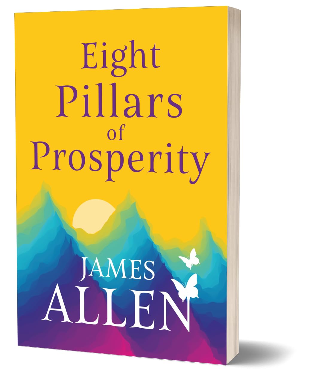 Book cover for 'Eight Pillars of Prosperity' by James Allen, featuring a bright yellow top half with purple text and a colorful mountain gradient in blue, green, and purple on the bottom half, shown as a 3D book mockup on a white background.