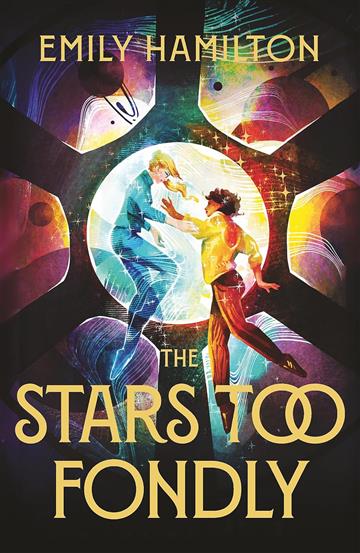 Stars Too Fondly - Emily Hamilton