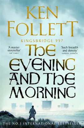 Book cover of 'The Evening and the Morning' by Ken Follett with a scenic background.