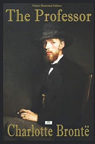 The Professor (Illustrated) - Charlotte Bronte