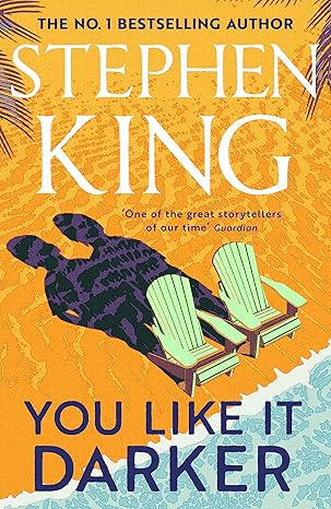 You Like It Darker - Stephen King - Hardcover